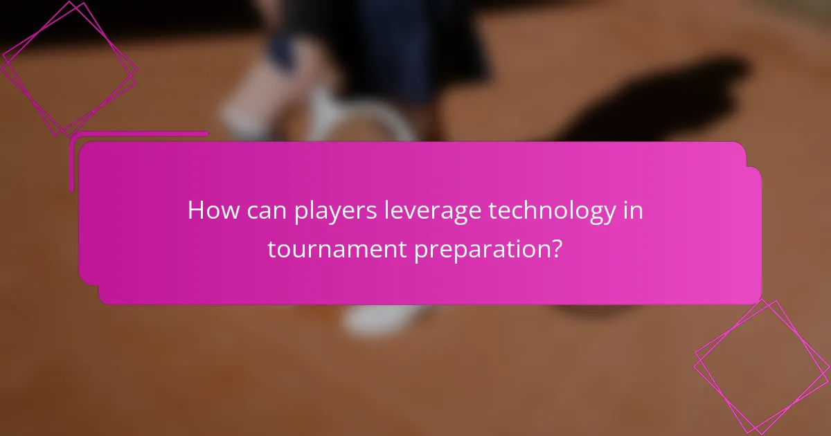 How can players leverage technology in tournament preparation?