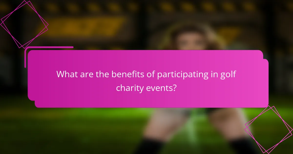What are the benefits of participating in golf charity events?