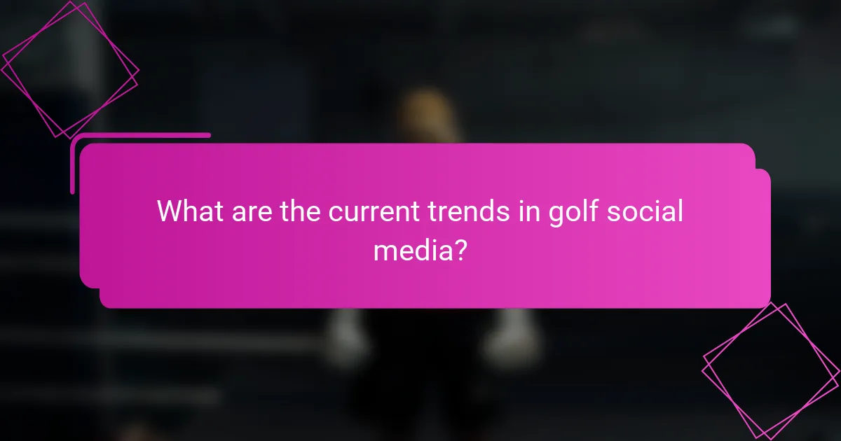 What are the current trends in golf social media?