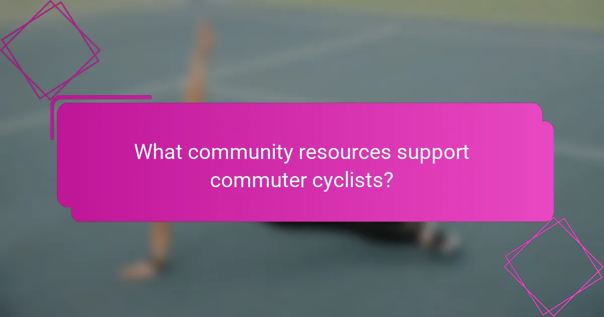 What community resources support commuter cyclists?