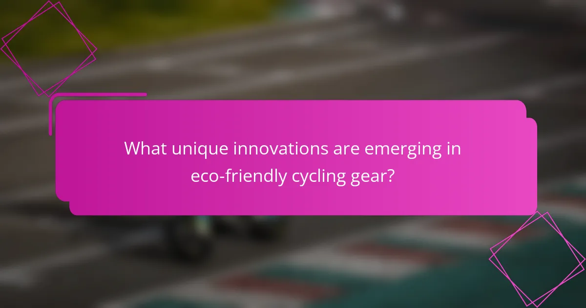 What unique innovations are emerging in eco-friendly cycling gear?